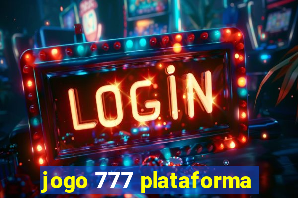 jogo 777 plataforma