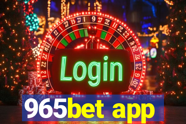 965bet app