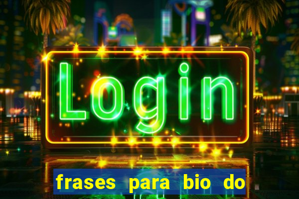 frases para bio do instagram de jogador