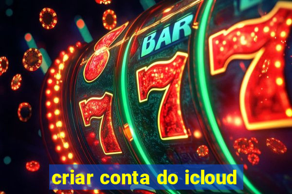 criar conta do icloud