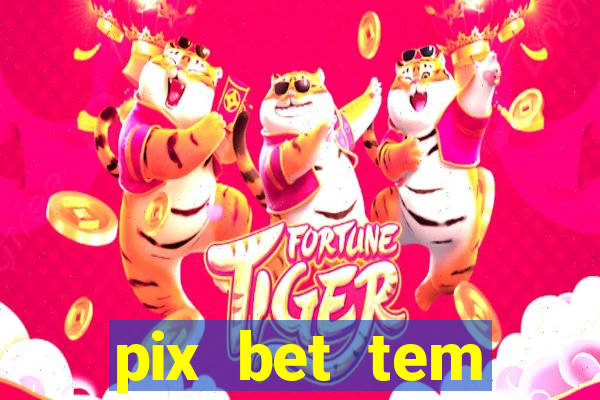 pix bet tem pagamento antecipado