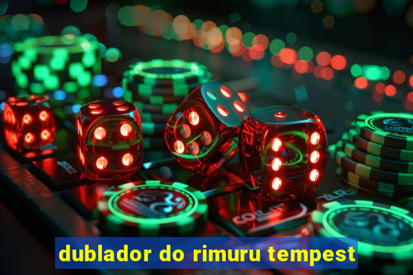 dublador do rimuru tempest