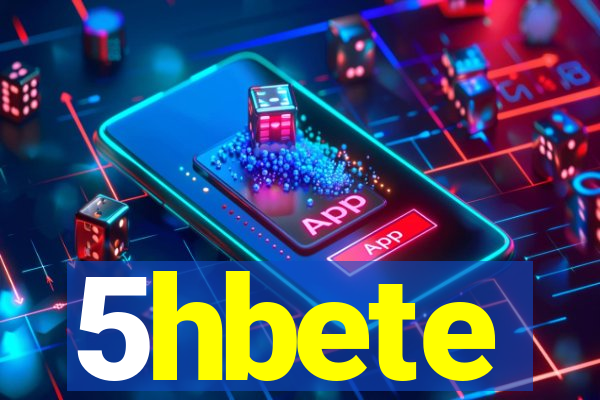 5hbete