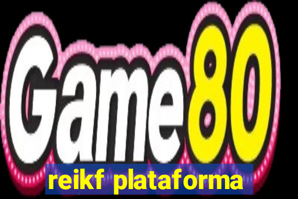 reikf plataforma