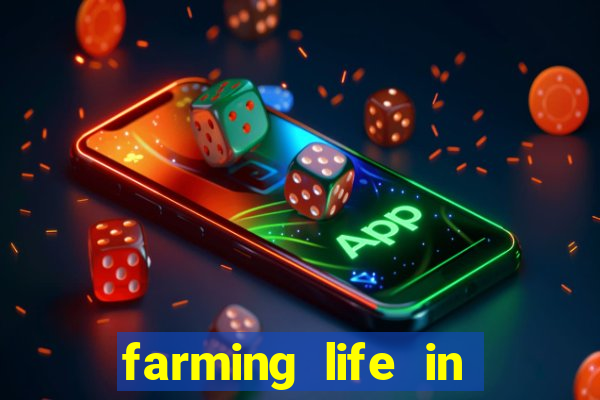 farming life in another world dublado