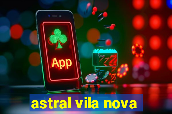 astral vila nova