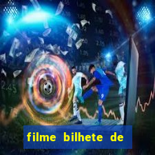 filme bilhete de loteria completo dublado