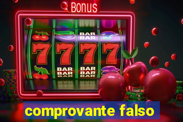 comprovante falso