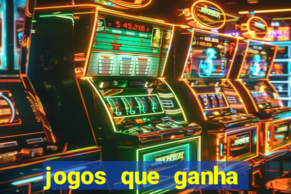 jogos que ganha dinheiro sem depositar