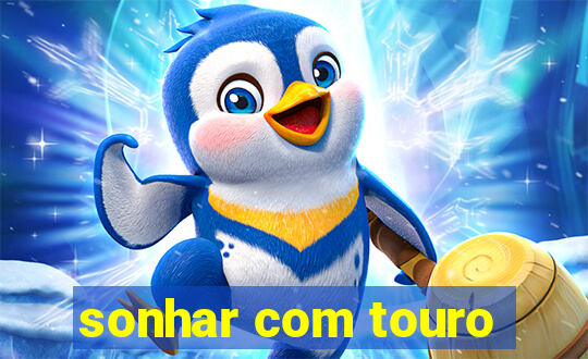 sonhar com touro