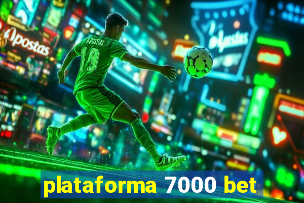 plataforma 7000 bet