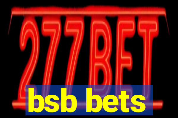 bsb bets