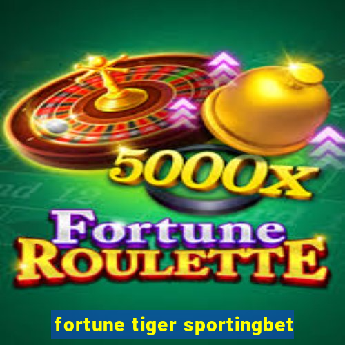 fortune tiger sportingbet