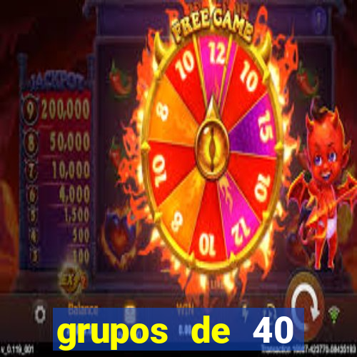 grupos de 40 dezenas da quina