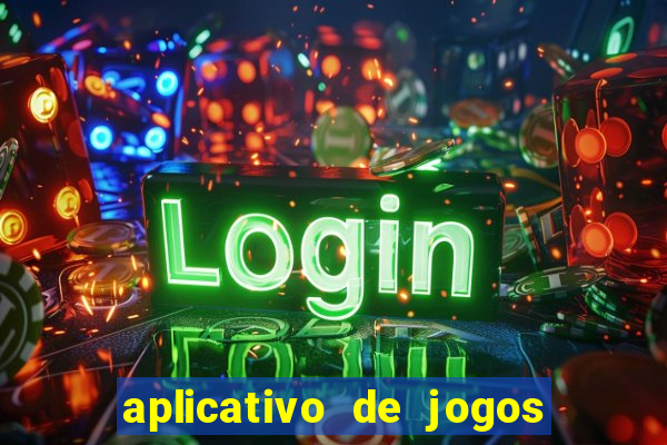 aplicativo de jogos que pagam de verdade