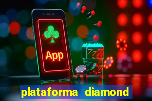 plataforma diamond 777 bet