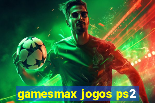 gamesmax jogos ps2