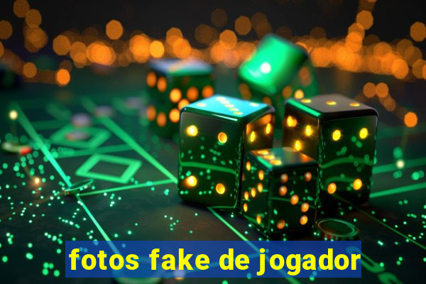 fotos fake de jogador