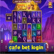 cafe bet login