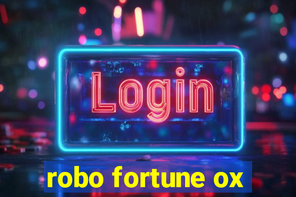 robo fortune ox