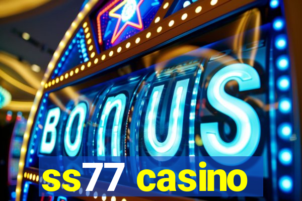 ss77 casino