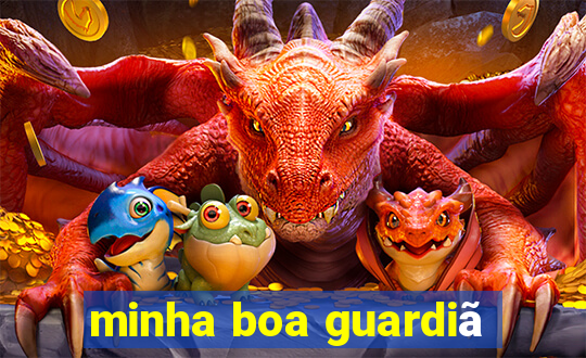 minha boa guardiã