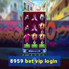 8959 bet vip login