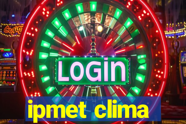 ipmet clima