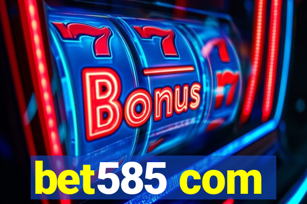 bet585 com