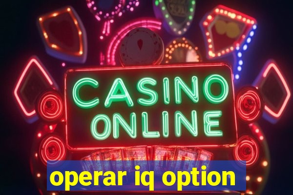 operar iq option