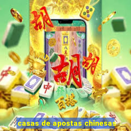 casas de apostas chinesas