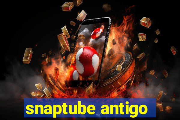 snaptube antigo