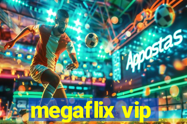 megaflix vip