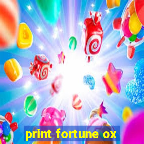 print fortune ox