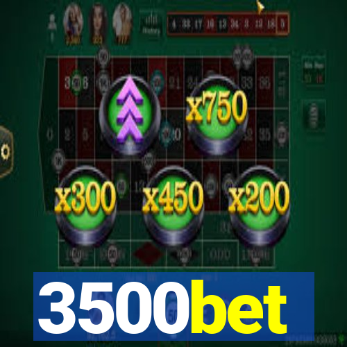 3500bet