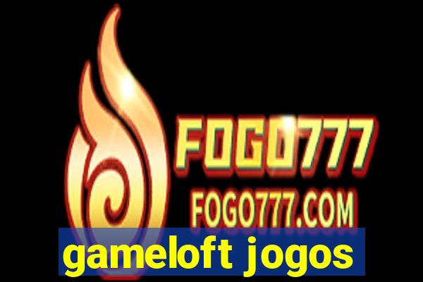 gameloft jogos