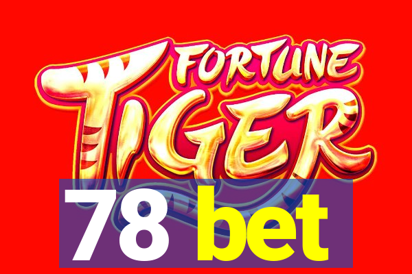 78 bet