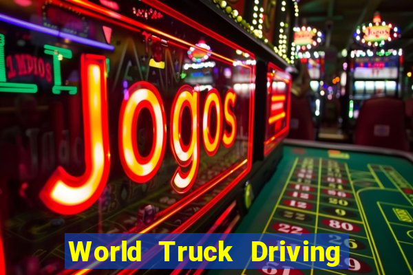 World Truck Driving Simulator Dinheiro Infinito tudo desbloqueado