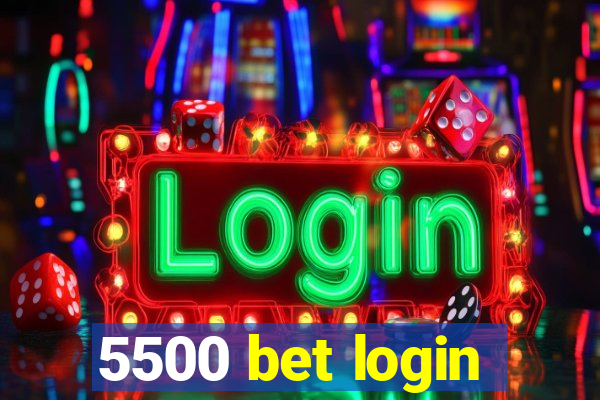 5500 bet login