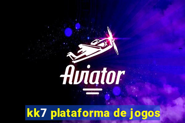 kk7 plataforma de jogos