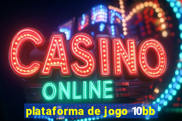 plataforma de jogo 10bb