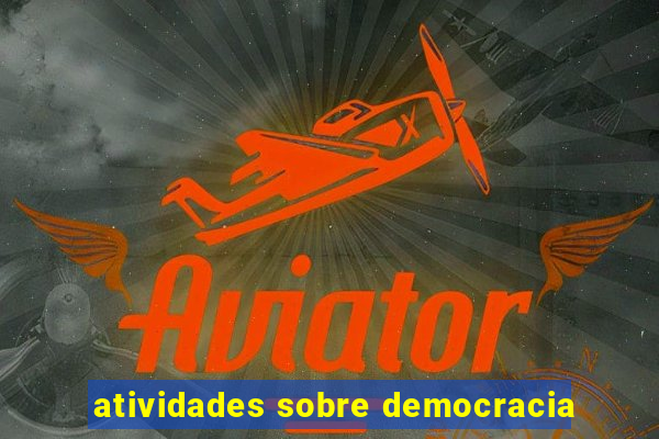 atividades sobre democracia