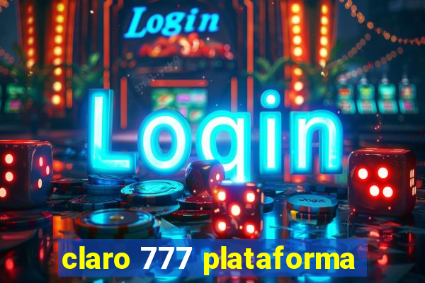 claro 777 plataforma