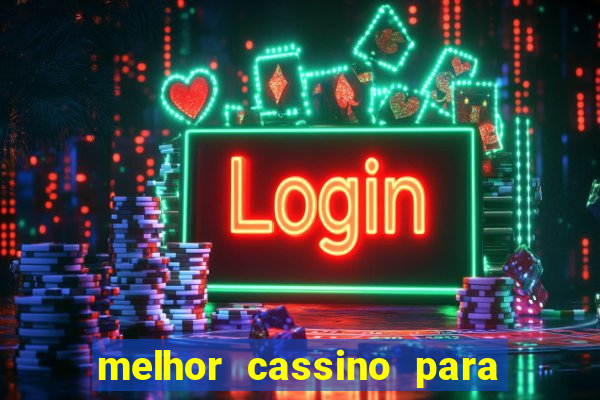 melhor cassino para jogar fortune tiger