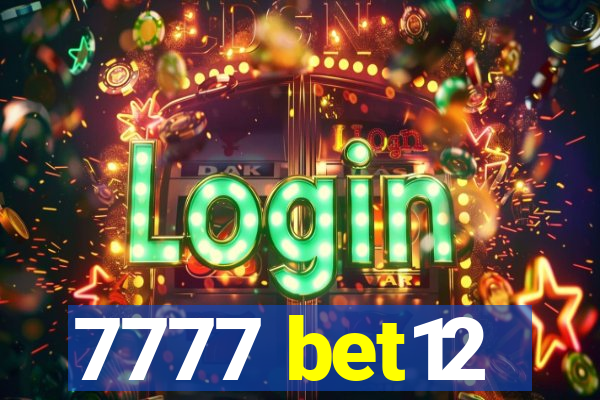 7777 bet12