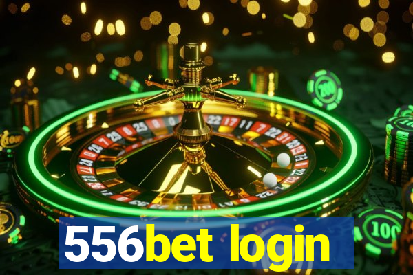 556bet login