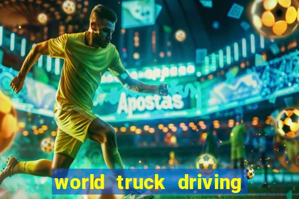 world truck driving simulator dinheiro infinito tudo desbloqueado