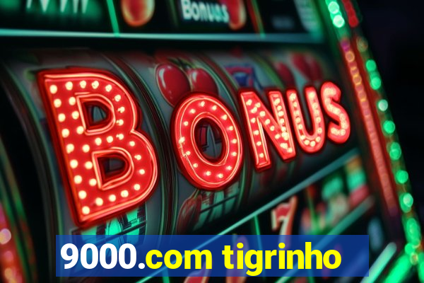 9000.com tigrinho