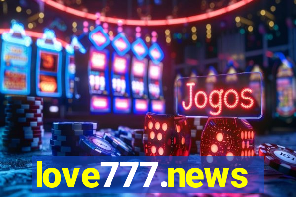 love777.news