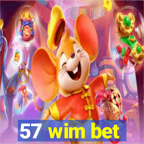 57 wim bet